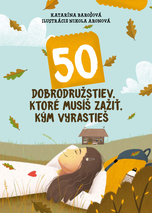 Katarína Barošová: 50 DOBRODRUŽSTIEV, KTORÉ MUSÍŠ ZAŽIŤ, KÝM VYRASTIEŠ