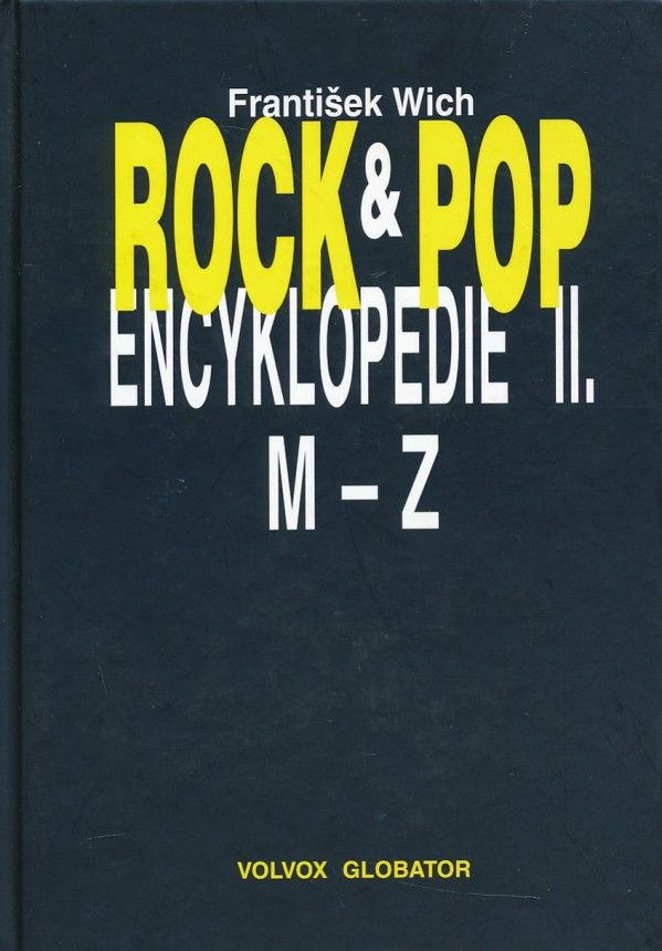 František Wich: ROCK AND POP - ENCYKLOPEDIE I., II.