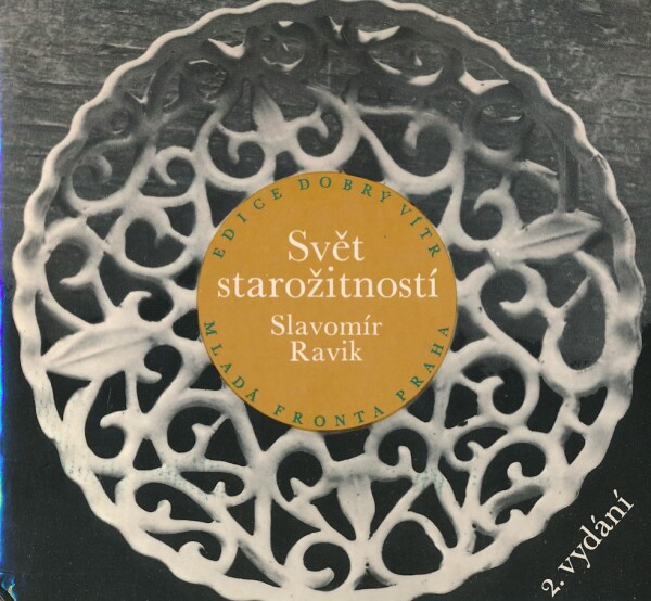 Slavomír Ravik: SVĚT STAROŽITNOSTÍ