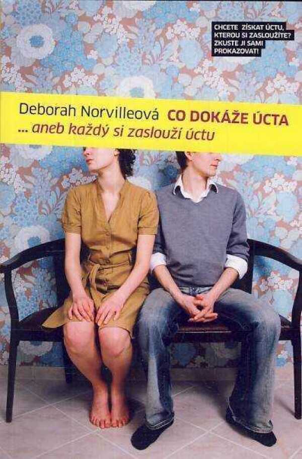 Deborah Norvilleová: CO DOKÁŽE ÚCTA