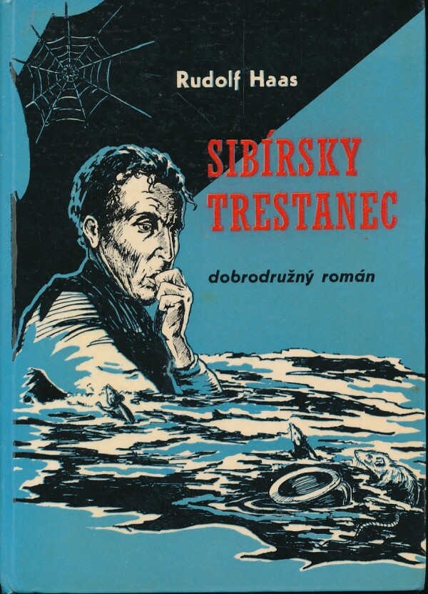 Rudolf Haas: SIBÍRSKY TRESTANEC