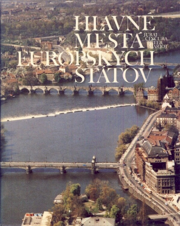 Juraj Činčura, Peter Mariot: HLAVNÉ MESTÁ EURÓPSKYCH ŠTÁTOV