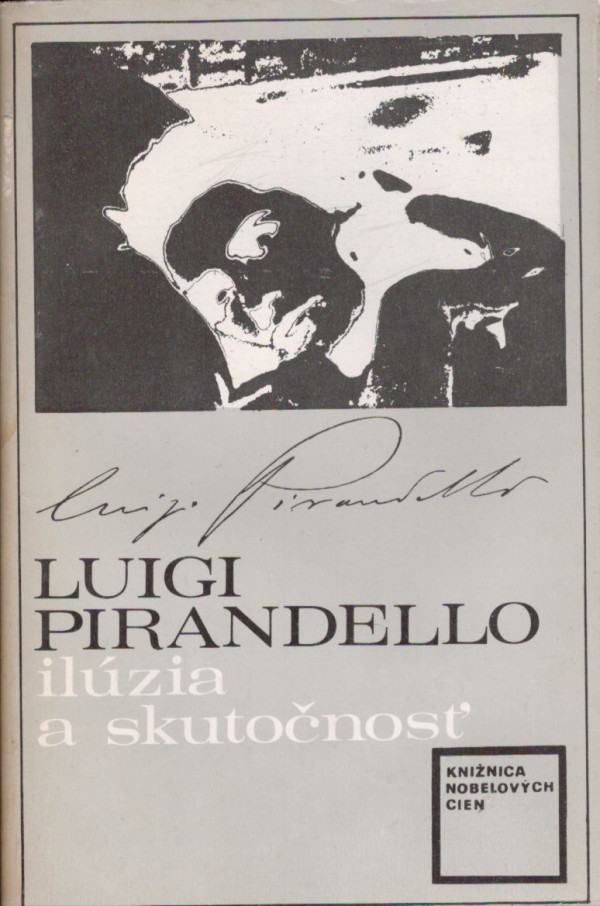 Luigi Pirandello: ILÚZIA A SKUTOČNOSŤ