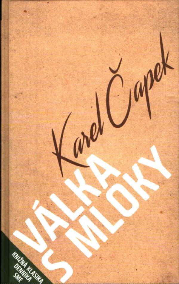 Karel Čapek: VÁLKA S MLOKY