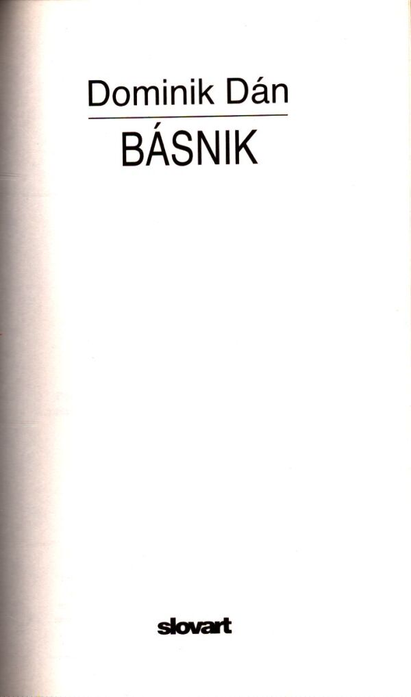 Dominik Dán: BÁSNIK