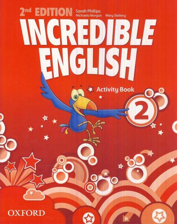 Sarah Phillips: INCREDIBLE ENGLISH 2 (2nd EDITION) - ACTIVITY BOOK (PRACOVNÝ ZOŠIT)