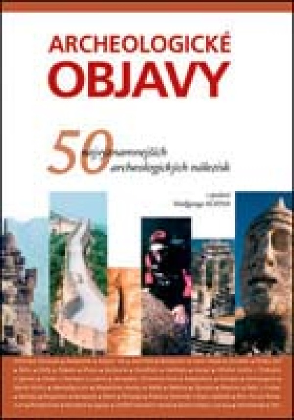 Wolfgang Korn: ARCHEOLOGICKÉ OBJAVY-50 NAJVÝZNAMNEJŠÍCH ARCHEOLOGICKÝCH NÁL