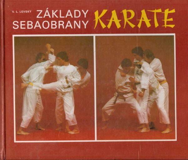 V. L. Levský: ZÁKLADY SEBAOBRANY KARATE