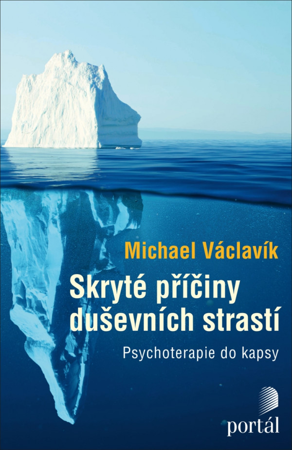 Michael Václavík: SKRYTÉ PŘÍČINY DUŠEVNÍCH STRASTÍ