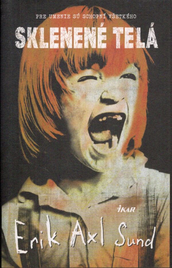 Erik Axl Sund: SKLENENÉ TELÁ
