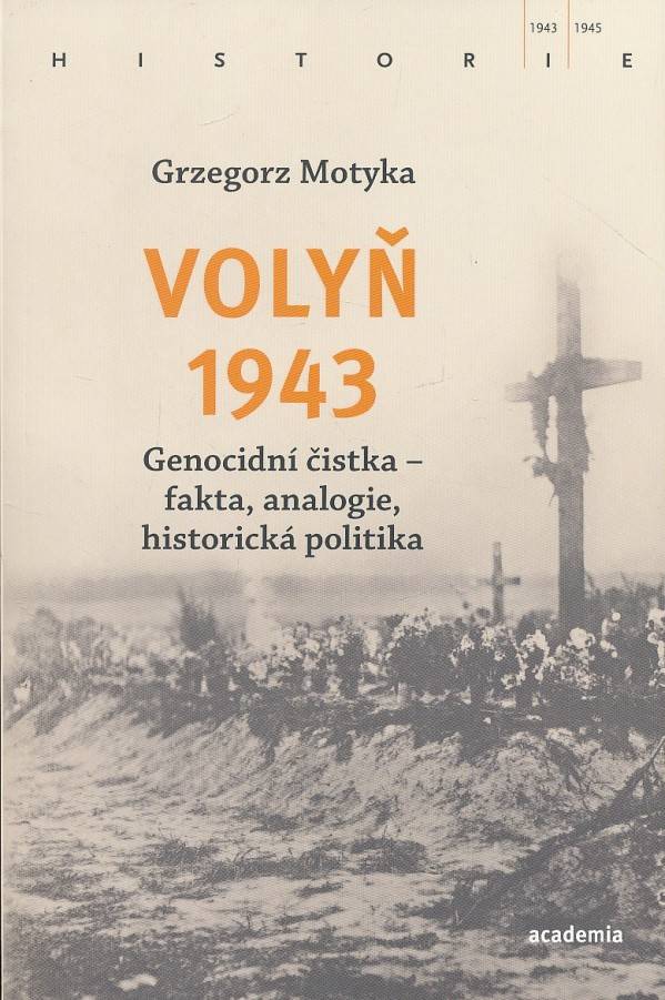Grzegorz Motyka: VOLYŇ 1943