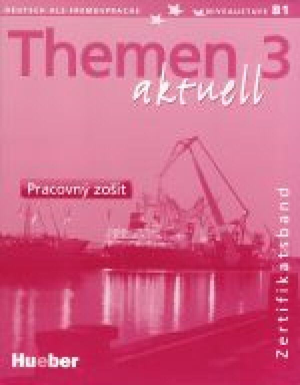 Bock Heiko, Müller Jutta: THEMEN AKTUELL 3 - PRACOVNÝ ZOŠIT