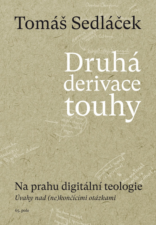 Tomáš Sedláček: DRUHÁ DERIVACE TOUHY II.