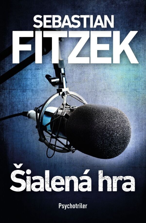 Sebastian Fitzek: ŠIALENÁ HRA