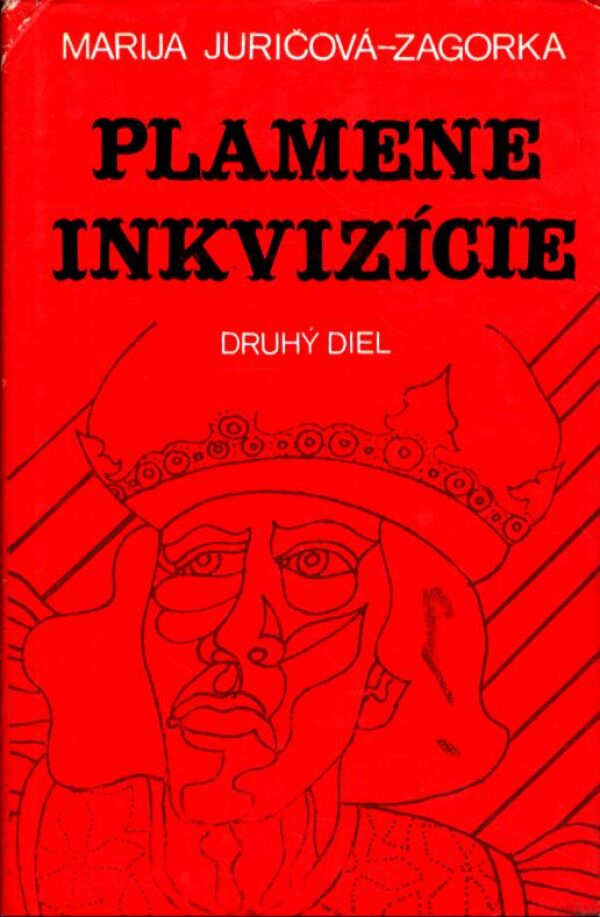 M. J. Zagorka: PLAMENE INKVIZÍCIE I,II