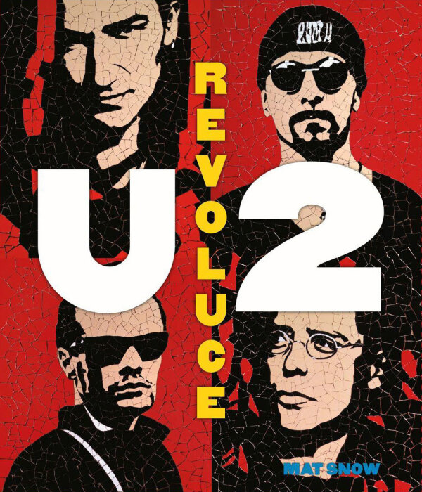 Mat Snow: U2 REVOLUCE