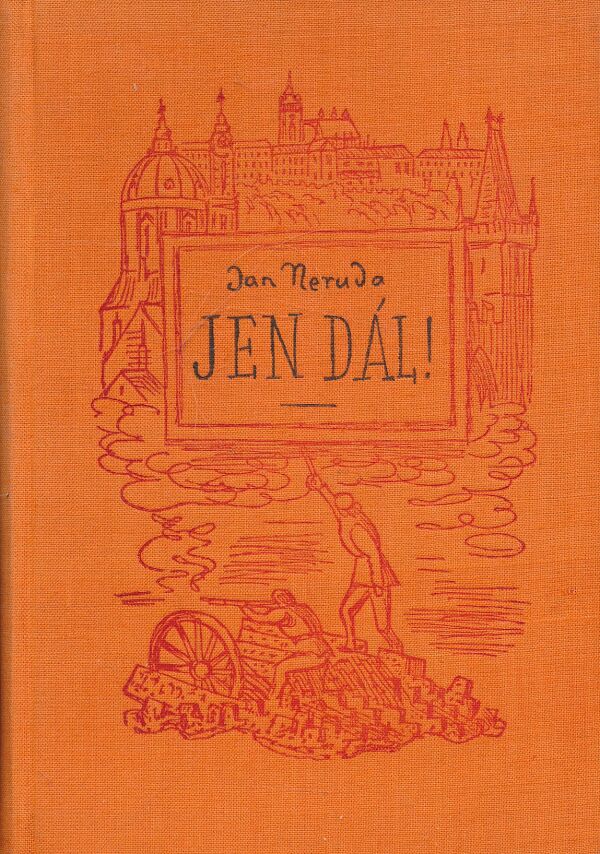 Jan Neruda: Jen dál!