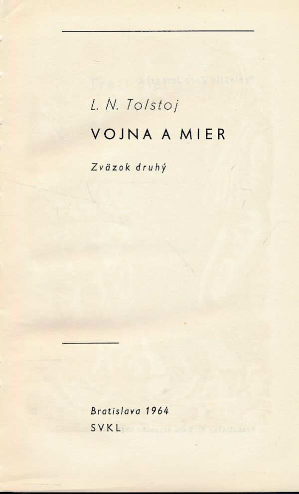 Lev Nikolajevič Tolstoj: VOJNA A MIER I,II