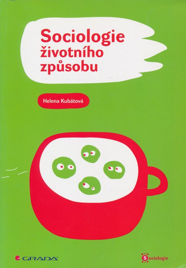 Helena Kubátová: Sociologie životního způsobu