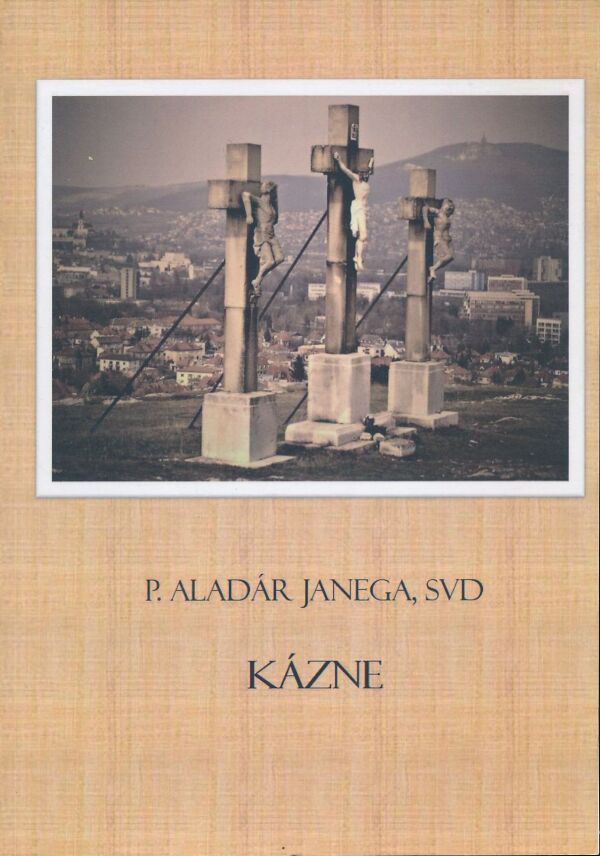 P. Aladár Janega: Kázne