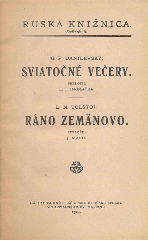 G. P. / Tolstoj L. N. Danilevský: SVIATOČNÉ VEČERY / RÁNO ZEMÄNOVO