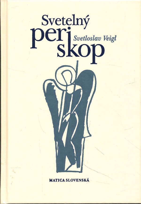 Svetloslav Veigl: SVETELNÝ PERISKOP