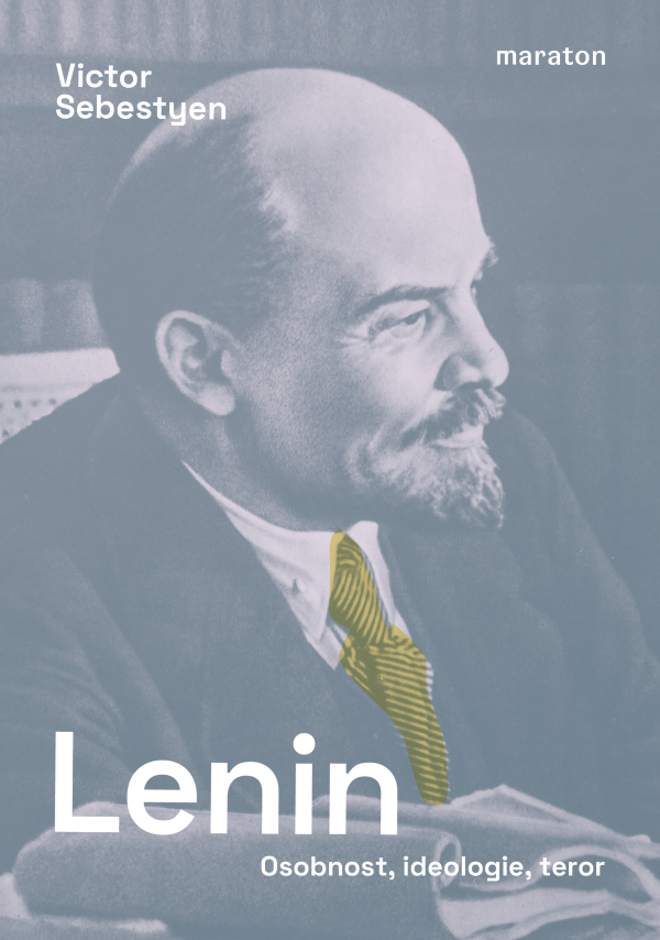 Victor Sebestyen: LENIN - OSOBNOST, IDEOLOGIE, TEROR