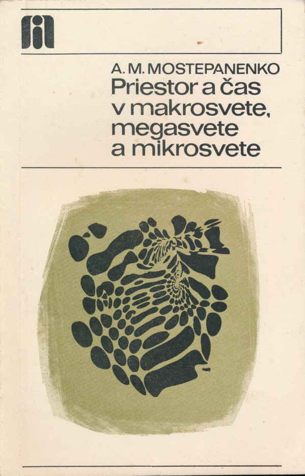 A.M. Mostepanenko: PRIESTOR A ČAS V MAKROSVETE, MEGASVETE A MIKROSVETE