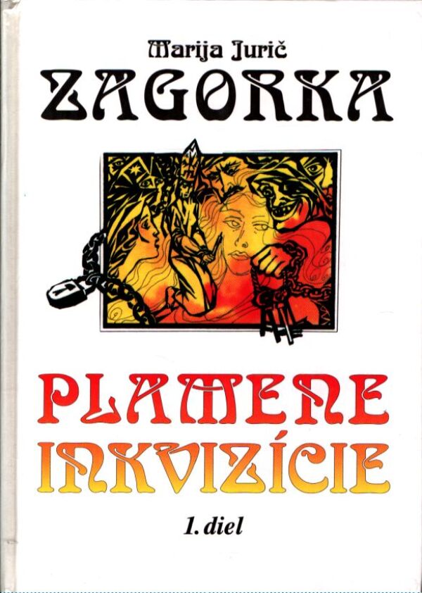 Marija Jurič Zagorka: PLAMENE INKVIZÍCIE 1,2