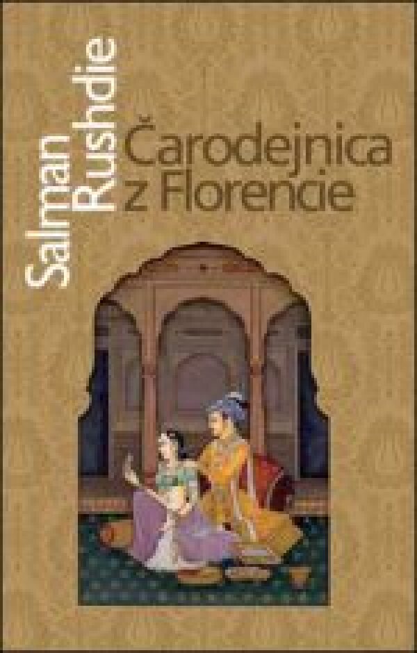 Salman Rushdie: ČARODEJNICA Z FLORENCIE