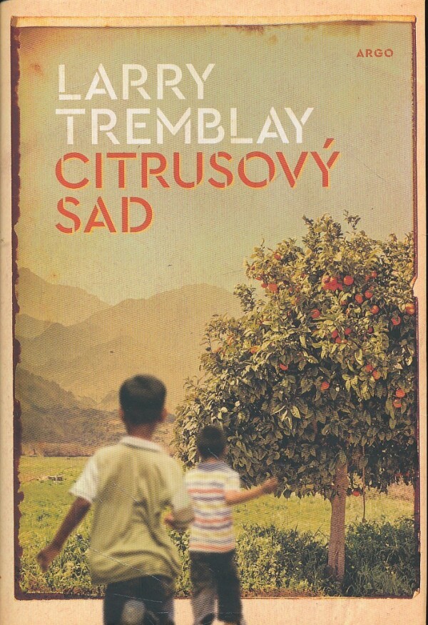 Larry Tremblay: CITRUSOVÝ SAD