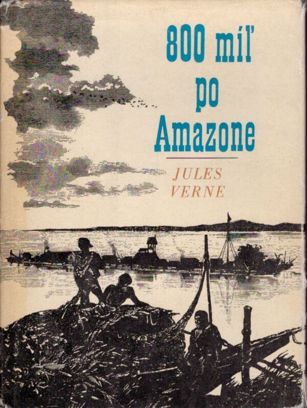 Jules Verne: 800 MÍĽ PO AMAZONE