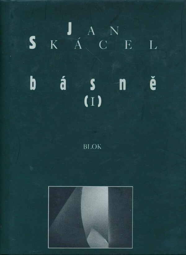 Jan Skácel: BÁSNĚ (I)