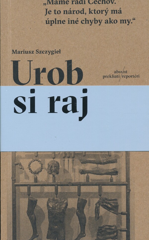 Mariusz Szczygiel: UROB SI RAJ