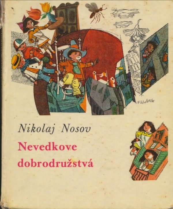 Nikolaj Nosov: NEVEDKOVE DOBRODRUŽSTVÁ