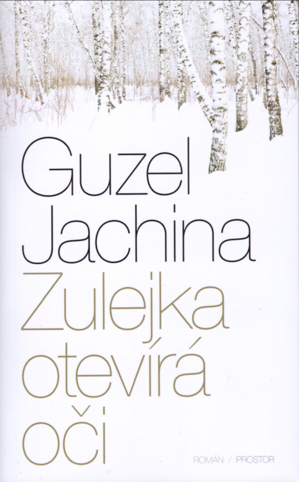 Guzel Jachina: ZULEJKA OTEVÍRÁ OČI