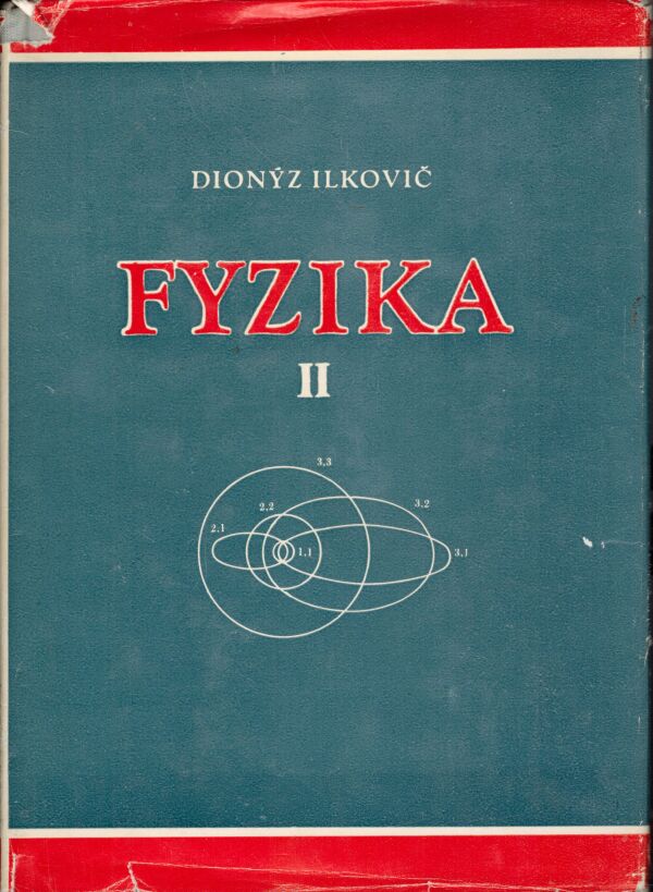 Dionýz Ilkovič: FYZIKA I,II
