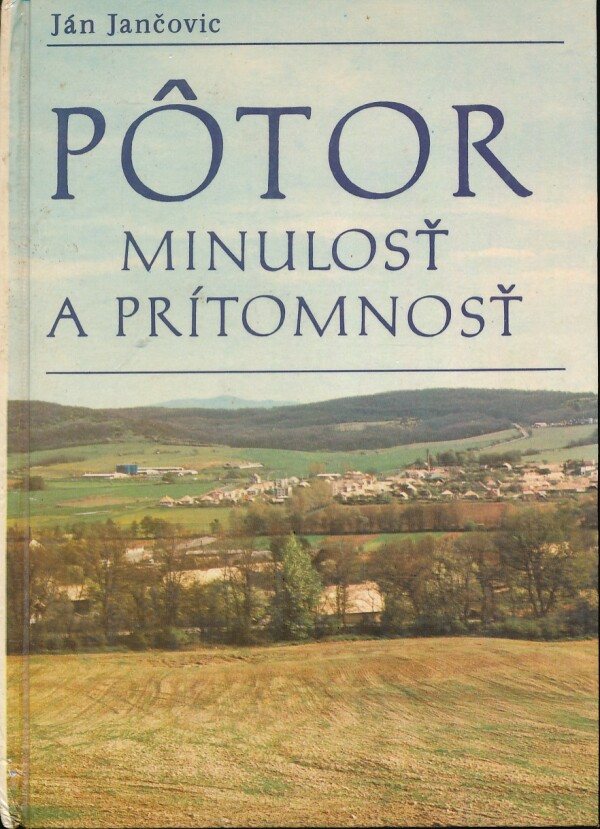 Ján Jančovic: PÔTOR. MINULOSŤ A PRÍTOMNOSŤ