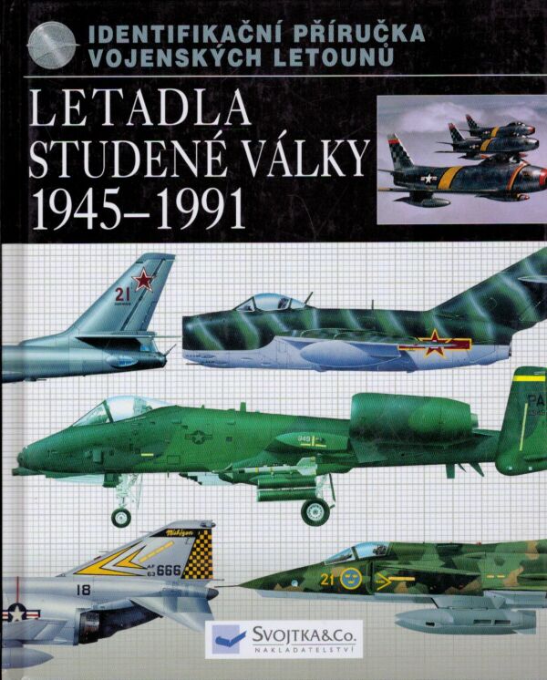 Thomas Newdick: LETADLA STUDENÉ VÁLKY 1945-1991