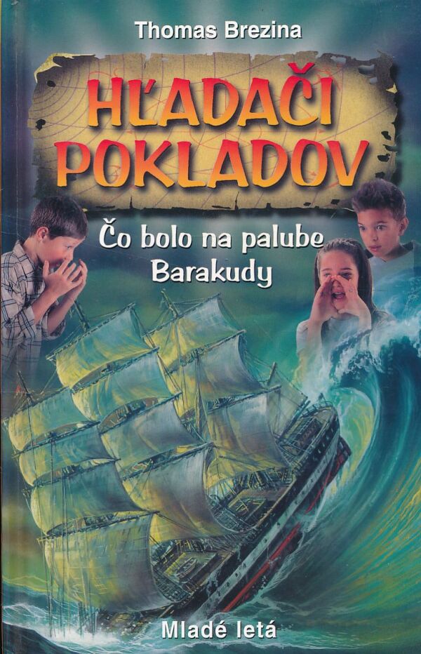 Thomas Brezina: ČO BOLO NA PALUBE BARAKUDY - HĽADAČI POKLADOV