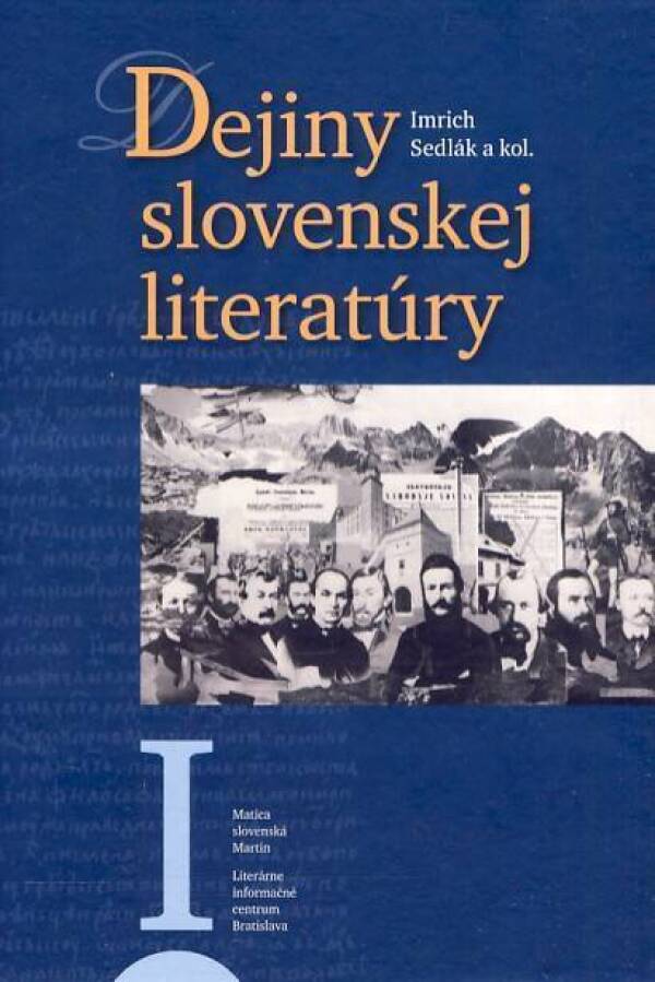 Imrich Sedlák a kol.: DEJINY SLOVENSKEJ LITERATÚRY I.