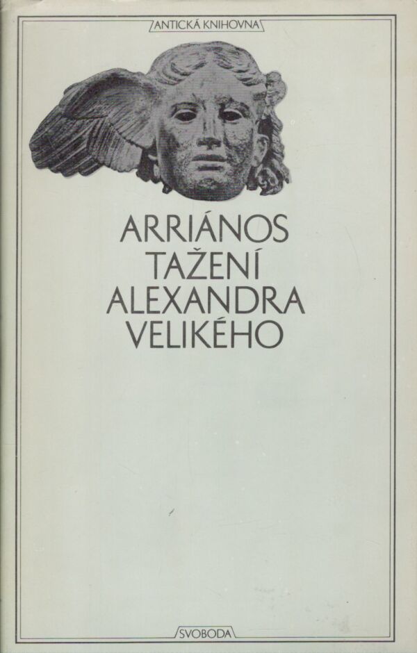 Arriános: TAŽENÍ ALEXANDRA VELIKÉHO