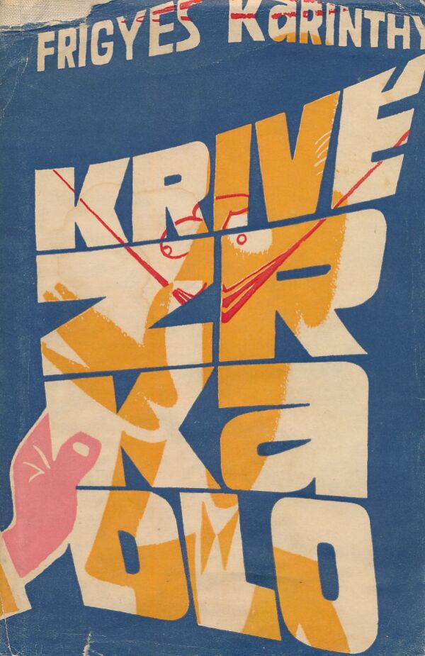 Frigyes Karinthy: KRIVÉ ZRKADLO