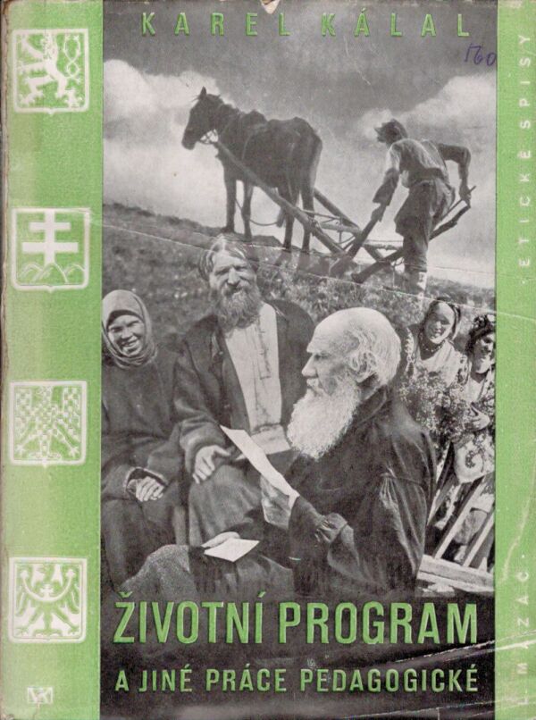 Karel Kálal: ŽIVOTNÍ PROGRAM A JINÉ PRÁCE PEDAGOGICKÉ
