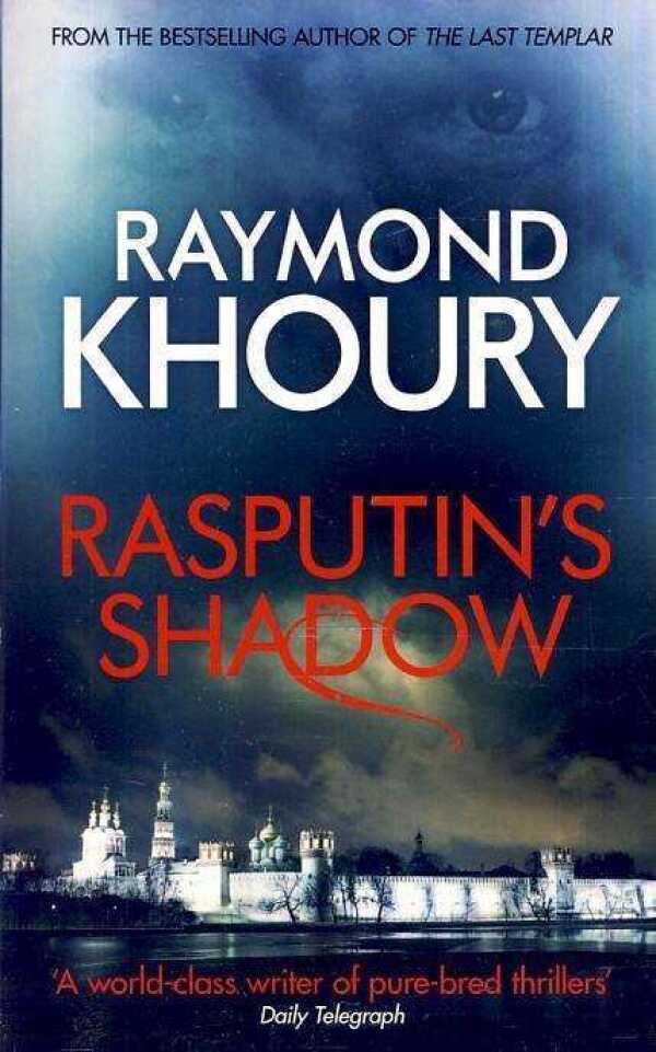 Raymond Khoury: RASPUTINS SHADOW