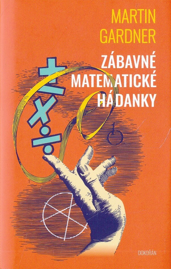 Martin Gardner: ZÁBAVNÉ MATEMATICKÉ HÁDANKY