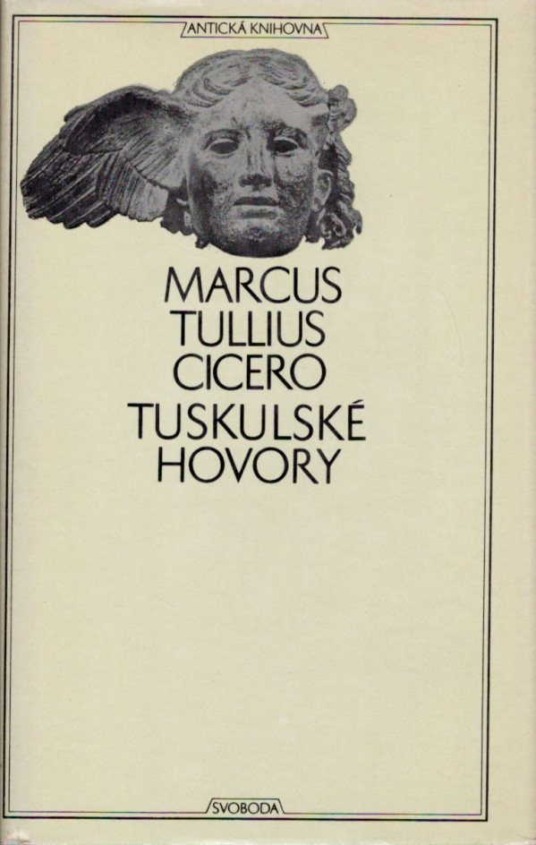 Marcus Tullius Cicero: TUSKULSKÉ HOVORY
