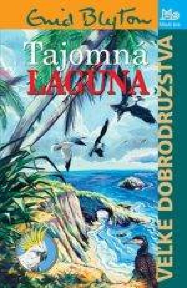 Enid Blyton: TAJOMNÁ LAGUNA