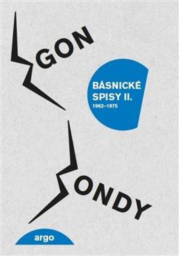 Egon Bondy: BÁSNICKÉ SPISY II. - 1962-1975