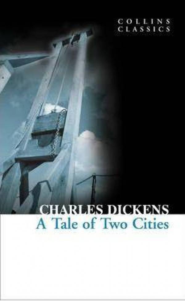 Charles Dickens: A TALE OF TWO CITIES